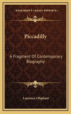 Piccadilly: A Fragment of Contemporary Biography 1163857572 Book Cover