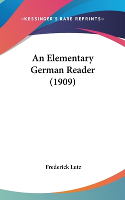 An Elementary German Reader (1909) 1436976316 Book Cover