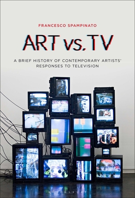 Art vs. TV: A Brief History of Contemporary Art... 150137057X Book Cover