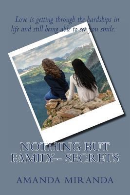 Nothing but Family-- Secrets 1491000074 Book Cover