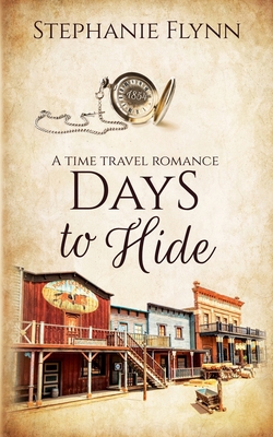 Days To Hide: A Time Travel Romance 1952372062 Book Cover