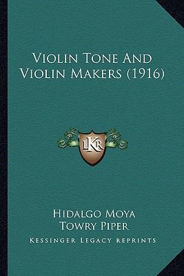 Violin Tone And Violin Makers (1916) 1164179292 Book Cover