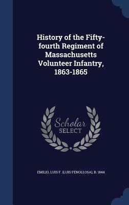 History of the Fifty-fourth Regiment of Massach... 1340121875 Book Cover