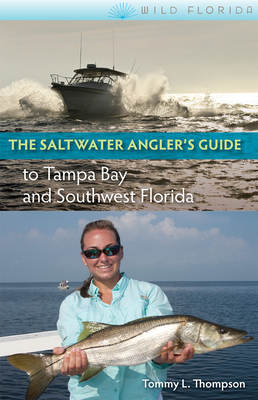 The Saltwater Angler's Guide to Tampa Bay and S... 0813042089 Book Cover