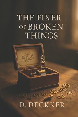 The Fixer of Broken Things B0FCMCXGT6 Book Cover