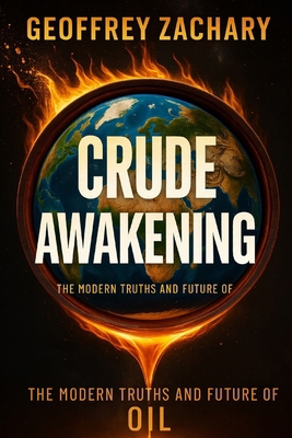 Crude Awakening: The Modern Truths and Future o... B0D6VPHCLV Book Cover