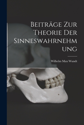 Beiträge zur Theorie der Sinneswahrnehmung [German] 1018027939 Book Cover