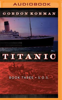 Titanic #3: S.O.S 1531880290 Book Cover
