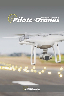 Piloto de drones [Spanish] B09H92BXTP Book Cover