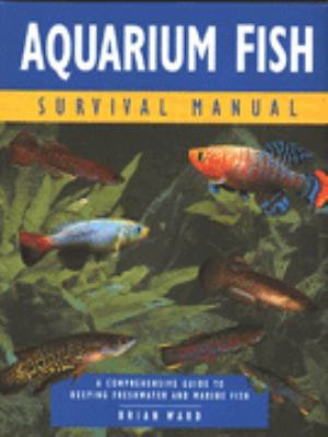 The Aquarium Fish Survival Manual 1856278492 Book Cover