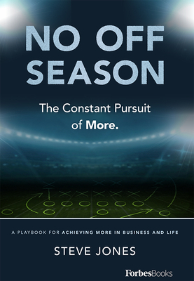 No Off Season: The Constant Pursuit of More. a ... 194663350X Book Cover