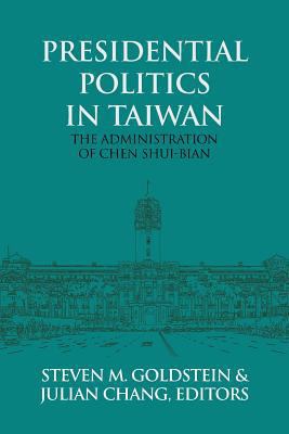 Presidential Politics in Taiwan: The Administra... 1910736651 Book Cover