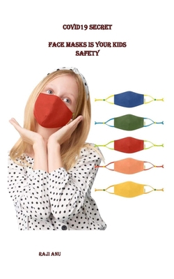 Covid19 Secret: Face Masks Is Your Kids Safety B09CV2FJLF Book Cover