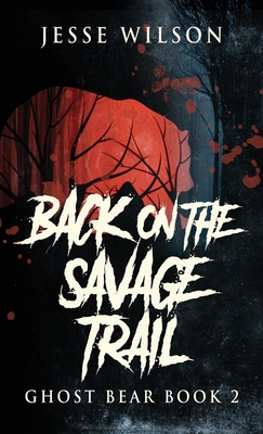 Back On The Savage Trail 4824121094 Book Cover