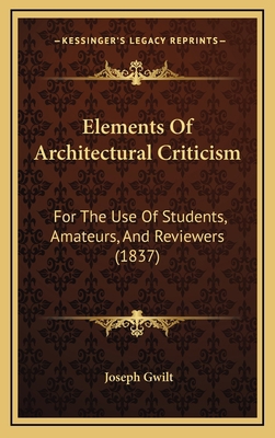 Elements Of Architectural Criticism: For The Us... 1165439336 Book Cover