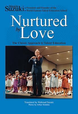 Nurtured by Love: The Classic Approach to Talen... 0874875846 Book Cover