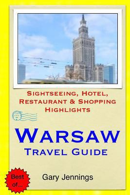 Warsaw Travel Guide: Sightseeing, Hotel, Restau... 1505543487 Book Cover