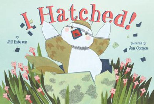 I Hatched! 0803736886 Book Cover