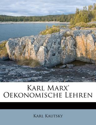 Karl Marx' Oekonomische Lehren [German] 1248745914 Book Cover