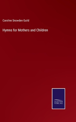 Hymns for Mothers and Children 3375057938 Book Cover