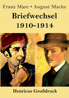 Briefwechsel 1910-1914 (Großdruck) [German] 3847837613 Book Cover