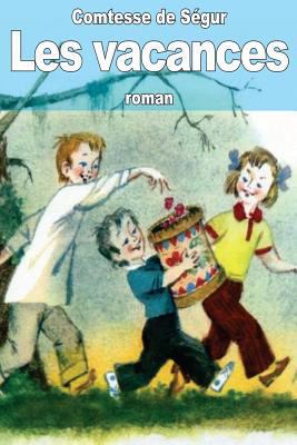 Les vacances [French] 1503024903 Book Cover