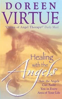 Healing with the Angels: How the Angels Can Ass... 156170640X Book Cover