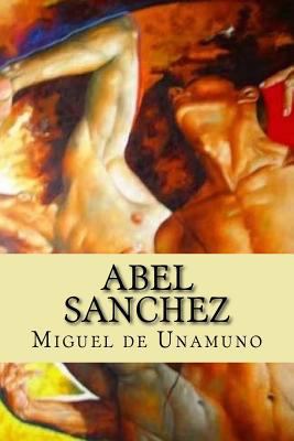 Abel Sanchez (Spanish Edition) 1542326672 Book Cover