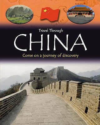 Travel Through China. Lynn Huggins-Cooper 1845386604 Book Cover