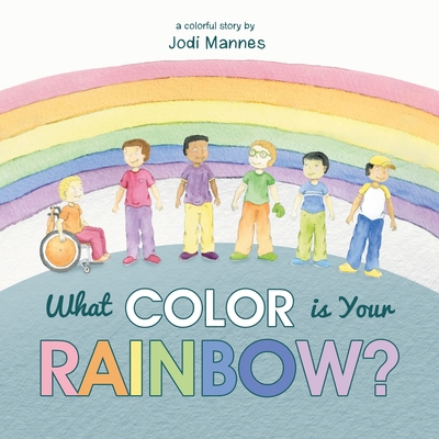 What Color is Your Rainbow? 1959365681 Book Cover