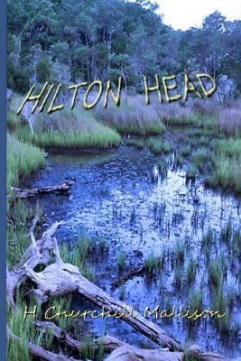 Hilton Head: A vacation at Miller's Landing gon... 1492284262 Book Cover