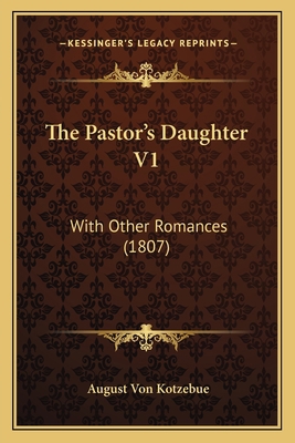 The Pastor's Daughter V1: With Other Romances (... 1167217071 Book Cover