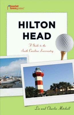 Hilton Head (Tourist Town Guides) 1935455060 Book Cover