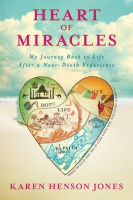 Heart of Miracles: My Journey Back to Life Afte... 1401942172 Book Cover
