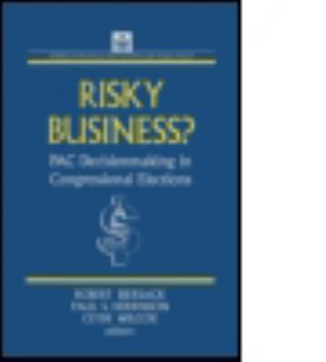 Risky Business: PAC Decision Making and Strategy 156324294X Book Cover