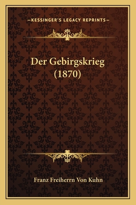 Der Gebirgskrieg (1870) [German] 1167558383 Book Cover
