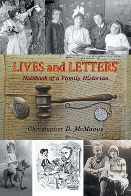 Lives and Letters: Notebook of a Family Historian 1664161023 Book Cover