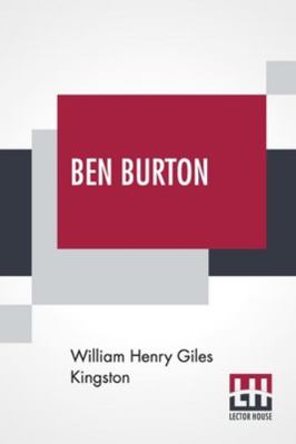 Ben Burton: Or, Born And Bred At Sea. 9390314267 Book Cover