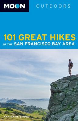 Moon Outdoors 101 Great Hikes of the San Franci... 1598807293 Book Cover