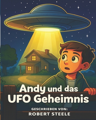 Andy und das UFO Andy and the UFO Mystery [German] B0GHNF1RRV Book Cover