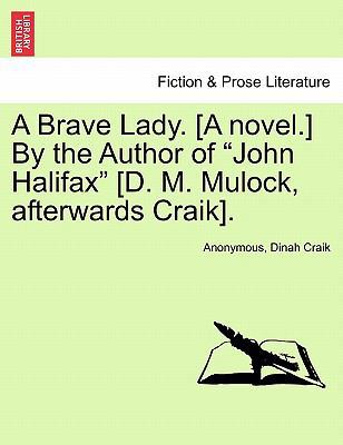 A Brave Lady. [A Novel.] by the Author of "John... 1241393583 Book Cover