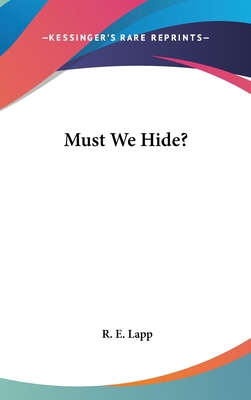 Must We Hide? 1104843269 Book Cover