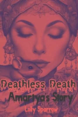 Deathless Death: Amartya's Story B0DLSYVKBP Book Cover