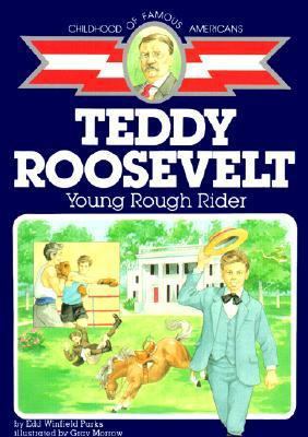 Teddy Roosevelt: Young Rough Rider 0833540408 Book Cover