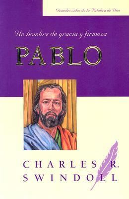 Pablo: Un Hombre de Gracia y Firmeza [Spanish] 0311461867 Book Cover