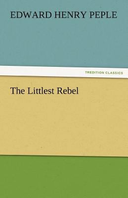 The Littlest Rebel 3842478372 Book Cover