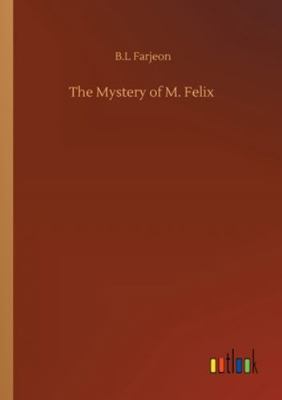 The Mystery of M. Felix 3752350024 Book Cover