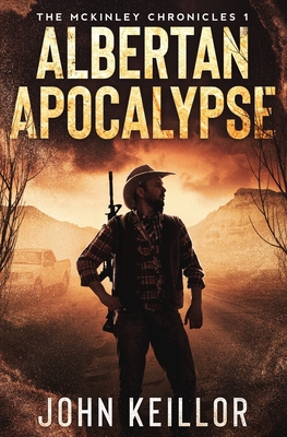 Albertan Apocalypse: The McKinley Chronicles 1 B096XXC4RP Book Cover