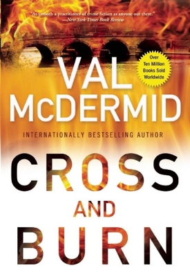 Cross and Burn: A Tony Hill and Carol Jordan Novel 0802122043 Book Cover