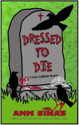 Dressed to Die: A Grace Gabbiano Mystery (Grace... 0988546078 Book Cover